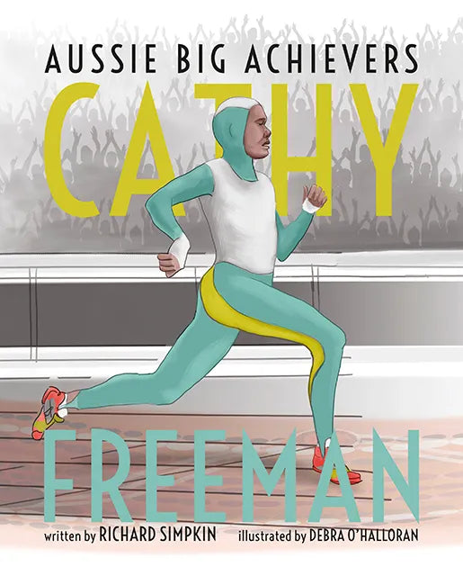 Aussie Big Achievers - Cathy Freeman