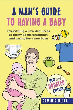 A Dad's Guide to Having a Baby