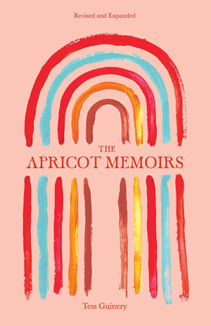 The Apricot Memoirs by Tess Guinery