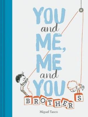 You & Me, Me & You: Brothers